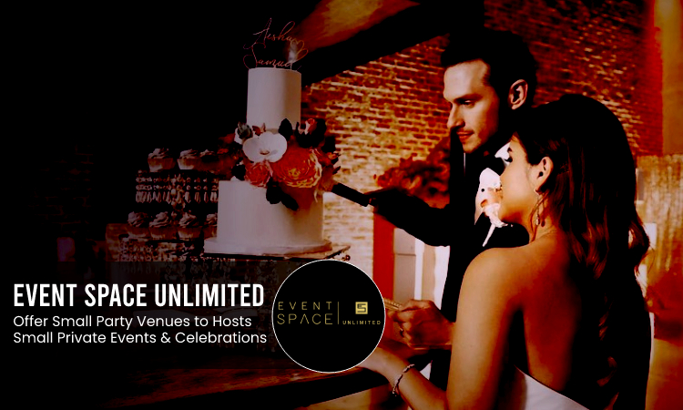 Event Space Unlimited Offer Small Party Venues to Hosts Small Private Events & Celebrations