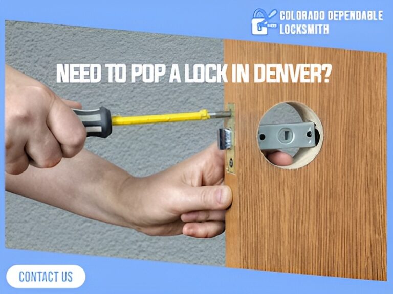 Why Depend on Colorado Dependable Locksmith for Pop-a-Lock in Denver