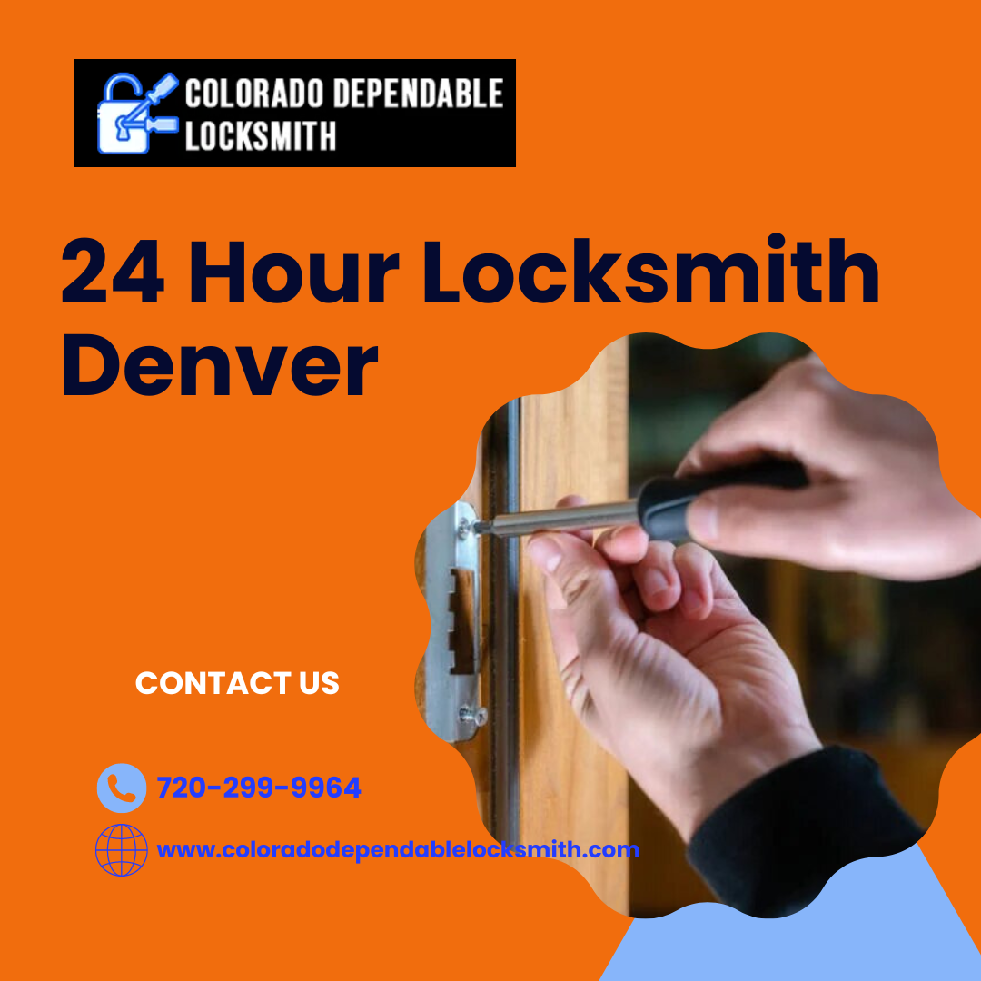 Why Colorado Dependable Locksmith is the Best 24-Hour Locksmith in Denver