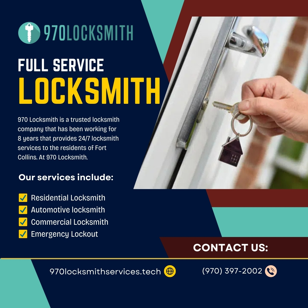 Unlocking Fort Collins: 970 Locksmith Delivers Full-Service Solutions for Homes, Businesses, and Vehicles
