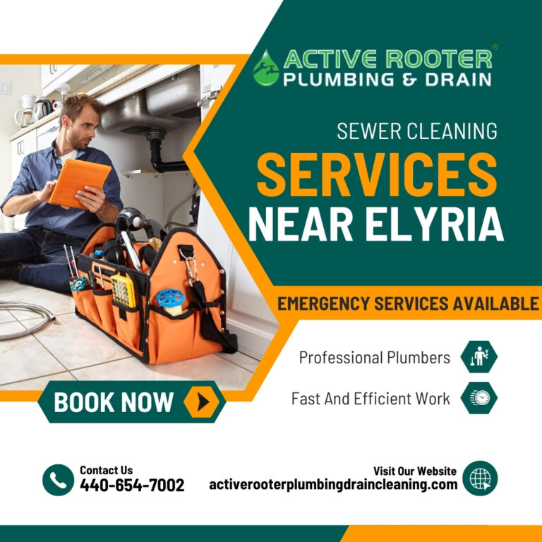 Reliable Sewer Cleaning Near Me: Keeping Elyria’s Pipes Flowing Smoothly Reliable Sewer Cleaning Near Me: Keeping Elyria’s Pipes Flowing Smoothly